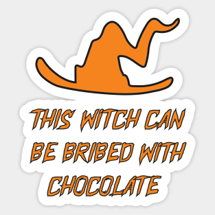 THIS WITCH CAN BE BRIBED WITH CHOCOLATE Sticker